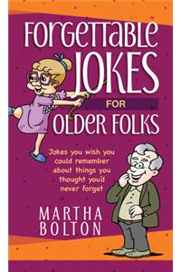 Forgettable Jokes for Older Folks