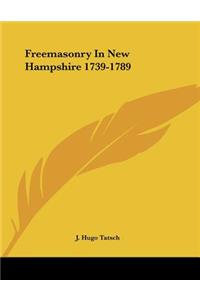 Freemasonry In New Hampshire 1739-1789