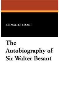The Autobiography of Sir Walter Besant