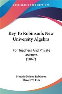 Key To Robinson's New University Algebra