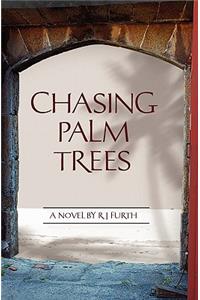 Chasing Palm Trees