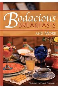 Bodacious Breakfasts and More