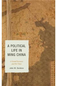 A Political Life in Ming China