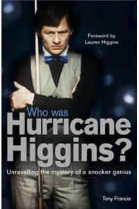 Who Was Hurricane Higgins?