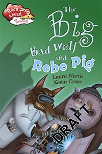 The Big Bad Wolf and the Robot Pig
