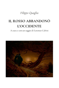 rosso abbandonò l'Occidente