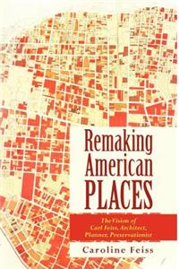 Remaking American Places