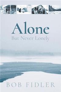 Alone But Never Lonely