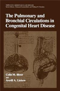 Pulmonary and Bronchial Circulations in Congenital Heart Disease