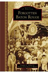 Forgotten Baton Rouge