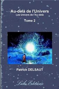 Au-del^ de l'Univers - Tome 2 (Noir et Blanc)