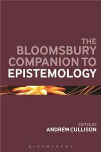 Bloomsbury Companion to Epistemology