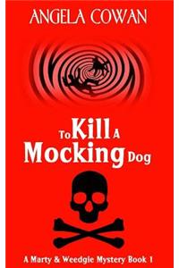 To Kill a Mocking Dog
