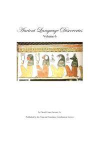 Ancient Language Discoveries, volume 6