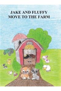 Jake and Fluffy Move to the Farm