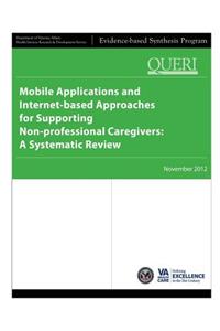 Mobile Applications and Internet-based Approaches for Supporting Non-professional Caregivers