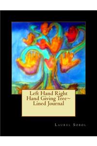 Left Hand Right Hand Giving Tree Lined Journal