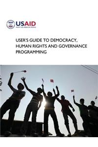 User's Guide to Democracy, Human Rights and Governance Programming