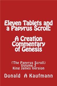 Eleven Tablets and a Papyrus Scroll