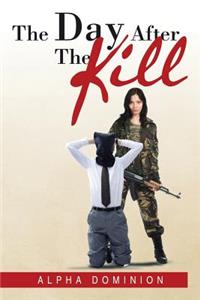 Day After the Kill