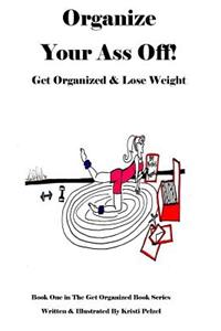 Organize Your Ass Off!