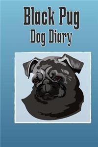 Black Pug Dog Diary: Create a dog scrapbook, dog diary, or dog journal for your dog