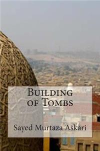 Building of Tombs
