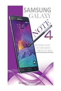 Samsung Galaxy Note 4: Buyers Guide to the Best 50 Features: Buyers Guide to the Best 50 Features