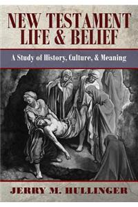 New Testament Life and Belief