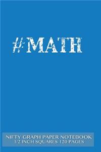 #MATH Nifty Graph Paper Notebook 1/2 inch squares 120 pages