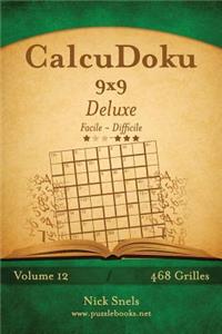 CalcuDoku 9x9 Deluxe - Facile à Difficile - Volume 12 - 468 Grilles