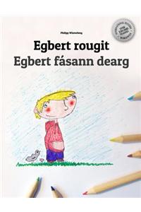 Egbert Rougit/Egbert Fasann Dearg: Un Livre a Colorier Pour Les Enfants (Edition Bilingue Francais-Irlandais)