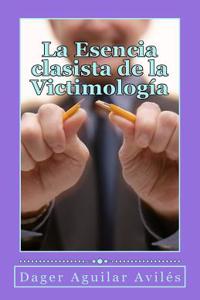 Esencia clasista de la Victimologia