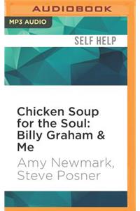 Chicken Soup for the Soul: Billy Graham & Me