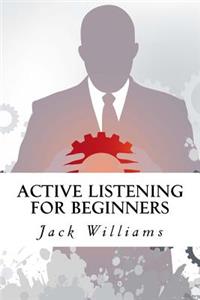 Active Listening For Beginners