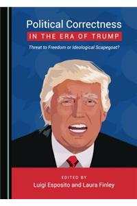 Political Correctness in the Era of Trump