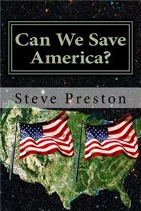 Can We Save America?