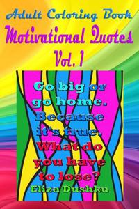 Adult Coloring Book: Motivational Quotes, Volume 1