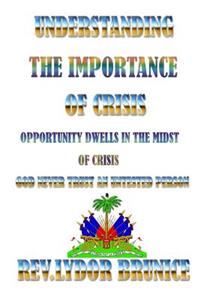 Understanding The Importance of Crisis