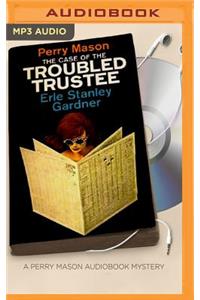 Case of the Troubled Trustee