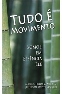 Tudo E Movimento: Somos Em Essencia Ele