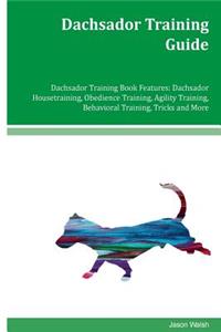 Dachsador Training Guide Dachsador Training Book Features