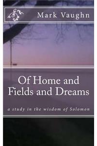 Of Home and Fields and Dreams