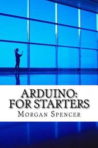 Arduino: For Starters