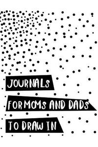 Journals For Moms And Dads To Draw In