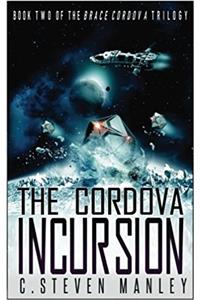 The Cordova Incursion: Volume 2 (Brace Cordova)