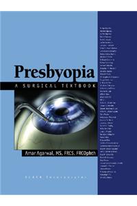 Presbyopia: A Surgical Textbook