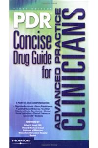 PDR Concise Drug Guide for Advanced Practice Clinicians