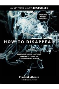 How to Disappear