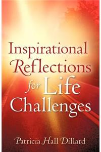 Inspirational Reflections For Life Challenges